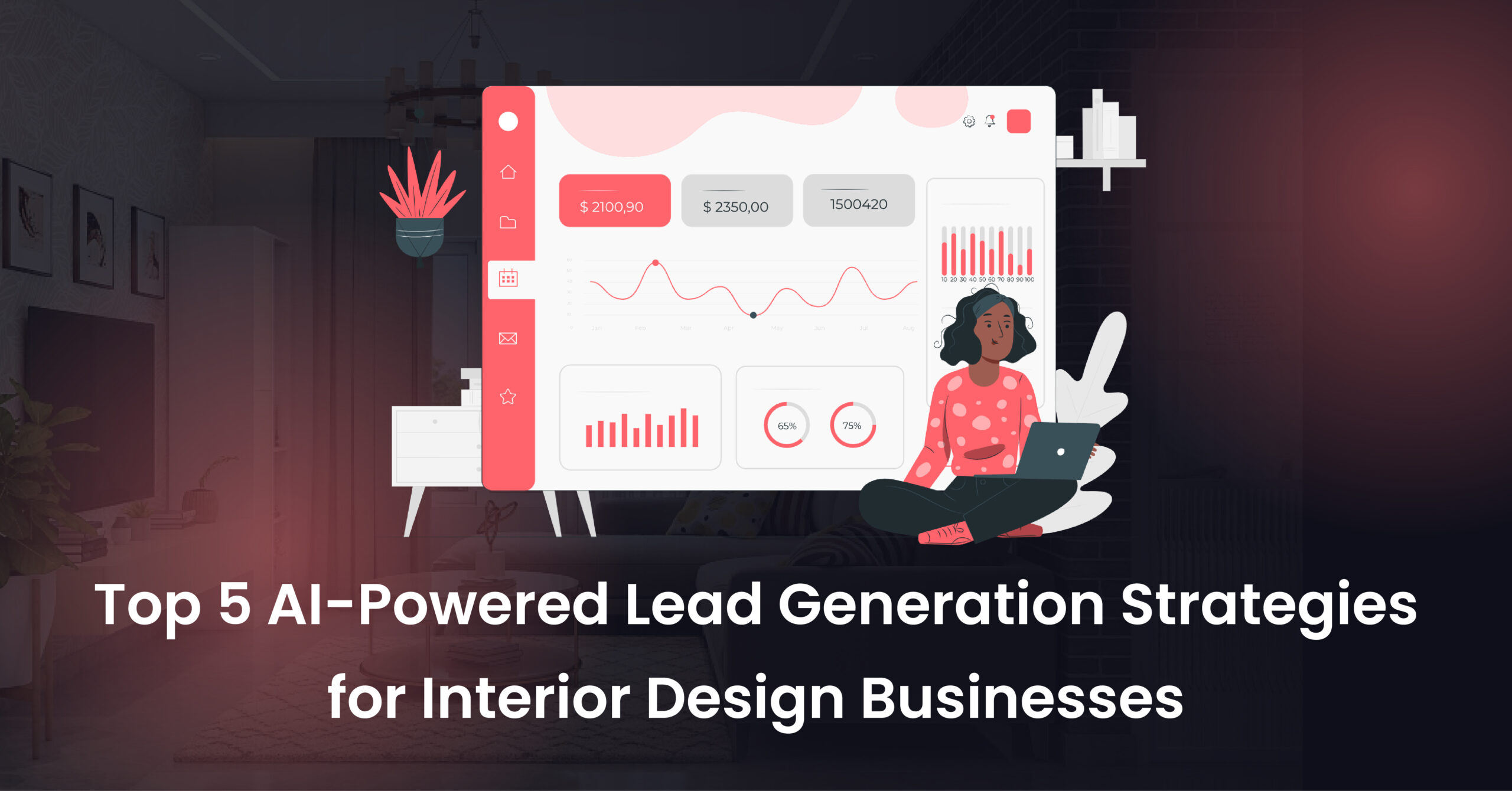 Top 5 AI-Powered Lead Generation Strategies for Interior Design Businesses