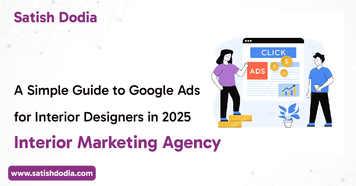 Google Ads for Interior Designers in 2025