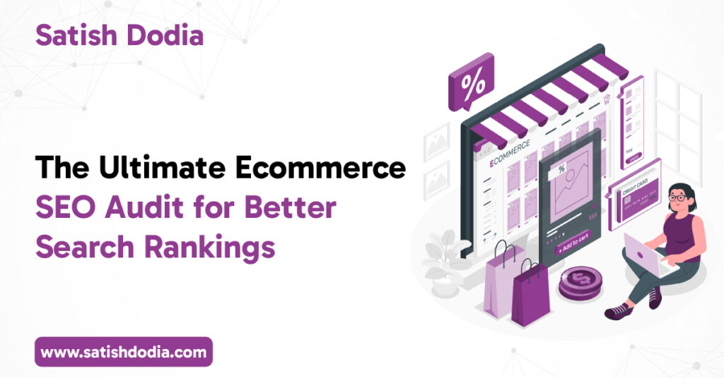 The Ultimate Ecommerce SEO Audit for Better Search Rankings
