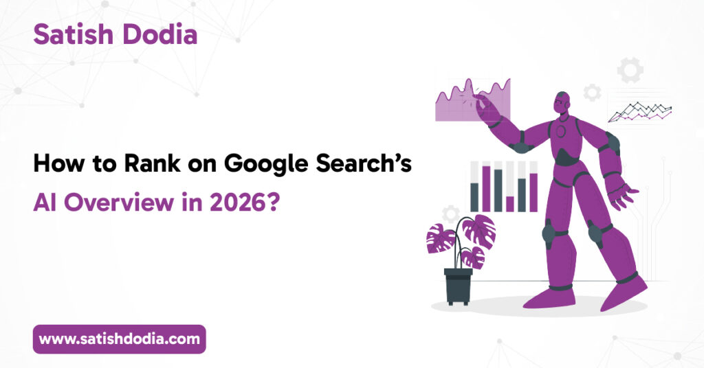 How to Rank on Google Search’s AI Overview in 2026?