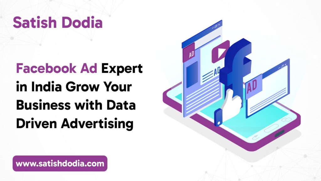 Facebook Ad Expert in India – Grow Your Business with Data-Driven Advertising
