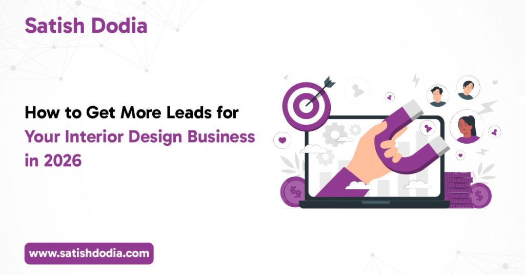 How to Get More Leads for Your Interior Design Business in 2026