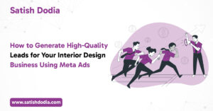 Interior designer using Meta Ads to generate leads and showcase home design projects online