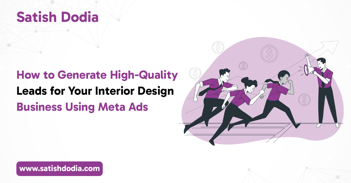 Interior designer using Meta Ads to generate leads and showcase home design projects online