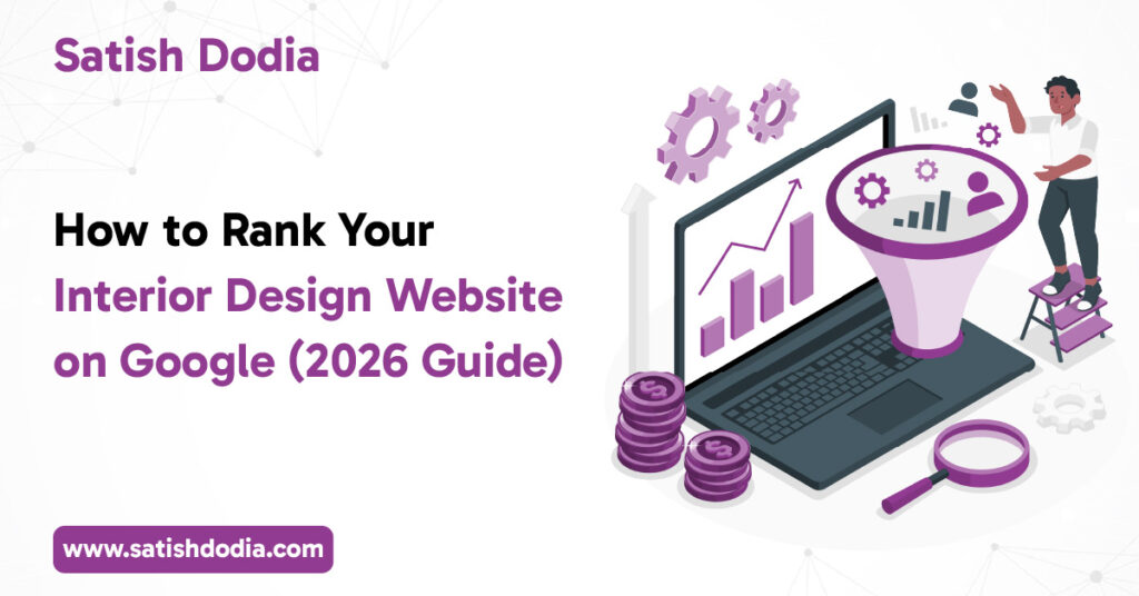 How to Rank Your Interior Design Website on Google (2026 Guide)