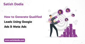 Digital marketer generating qualified leads using Google Ads and Meta Ads campaign strategies to increase conversions and business growth.