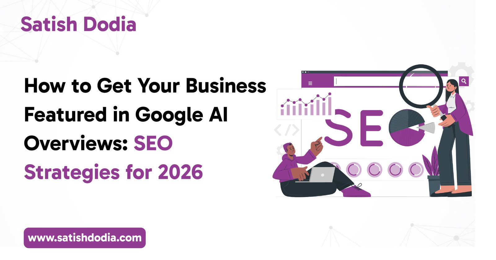 SEO strategies for getting a business featured in Google AI Overviews