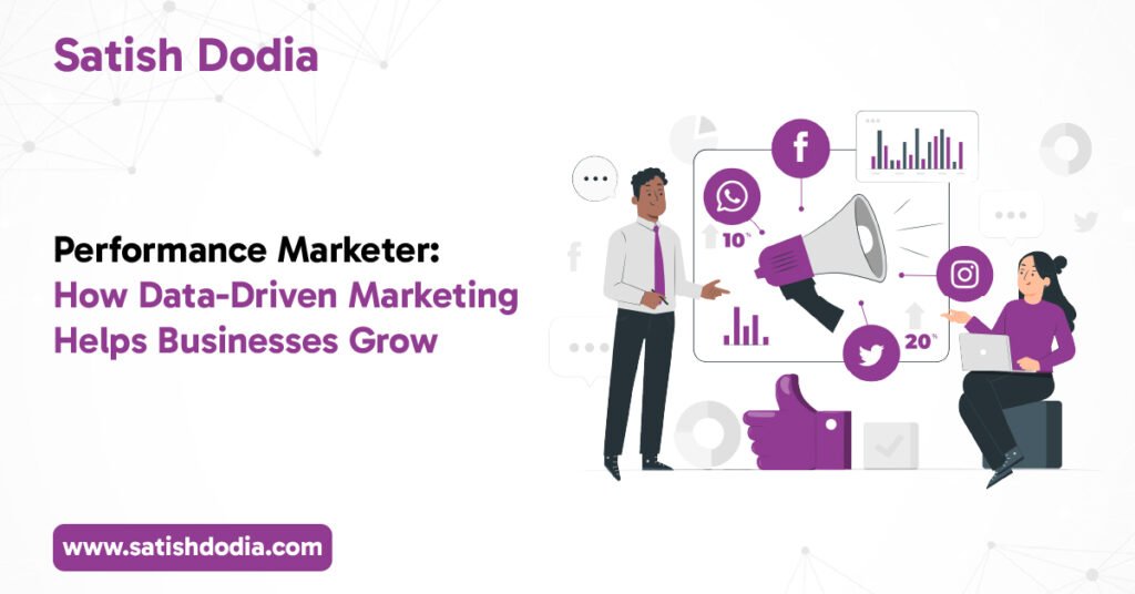 Performance Marketer: How Data-Driven Marketing Helps Businesses Grow