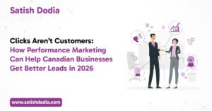 Performance marketing strategies to generate quality leads for Canadian businesses in 2026.